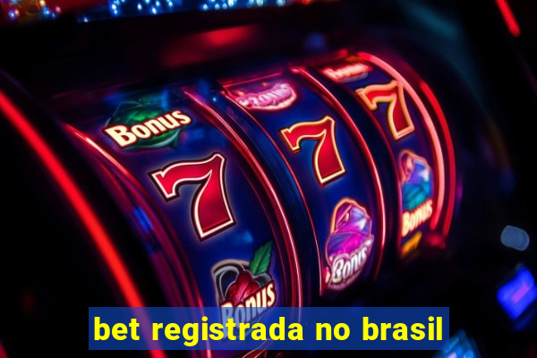 bet registrada no brasil